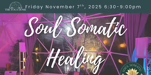 Soul Somatic Healing: a mini evening retreat