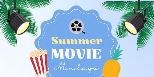 Summer Movie Mondays