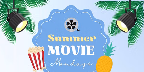 Summer Movie Mondays