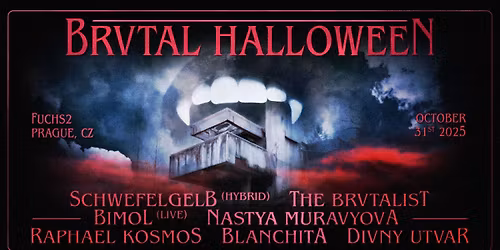 BRVTAL HALLOWEEN: Schwefelgelb \u2606 The Brvtalist \u2606 Bimol \u2606 Nastya Muravyova \u2606 Raphael Kosmos \u2606 Blanchi