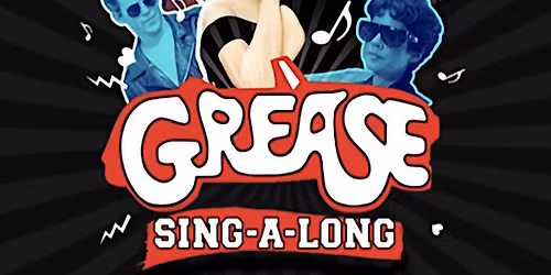 Grease \u2013 Sing-A-Long