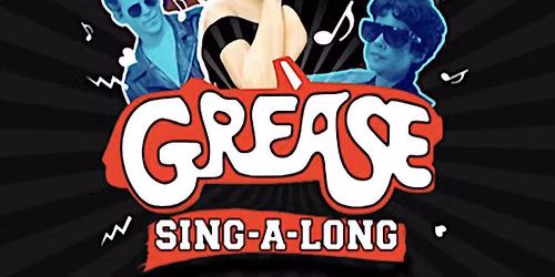 Grease \u2013 Sing-A-Long