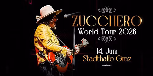 ZUCCHERO \u00b7 World Tour 2026 \u00b7 Stadthalle Graz