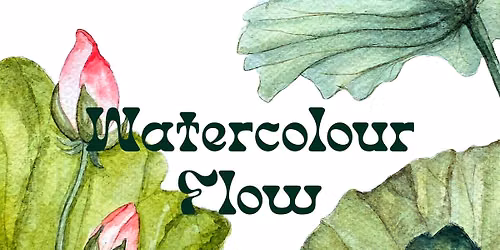 Watercolour Flow - exploring the magic of watercolour