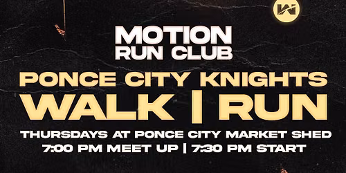 PONCE CITY KNIGHTS: WALK | RUN