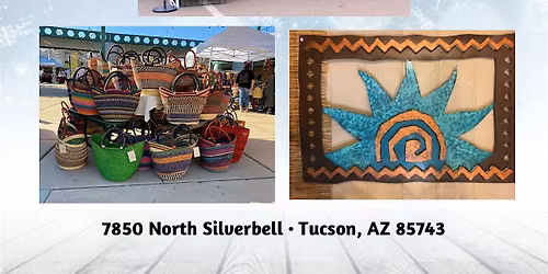Holiday Arts & Crafts Market, 7850 N Silverbell, Dec 12-14, 2025