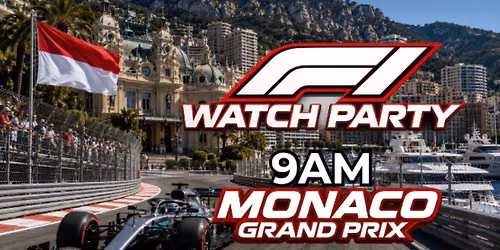 F1 Watch Party Series: Monaco Grand Prix 9AM