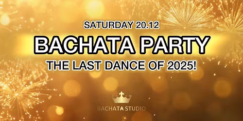 BACHATA PARTY! (20.12.2025)