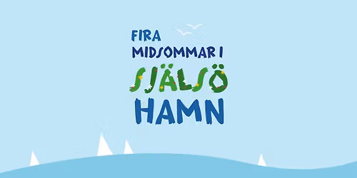 Midsommar p\u00e5 Sj\u00e4ls\u00f6 Hamn