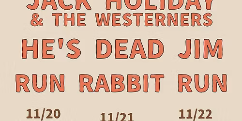 Jack Holiday & the Westerners, Run Rabbit Run, He's Dead Jim. Planet of the Tapes!