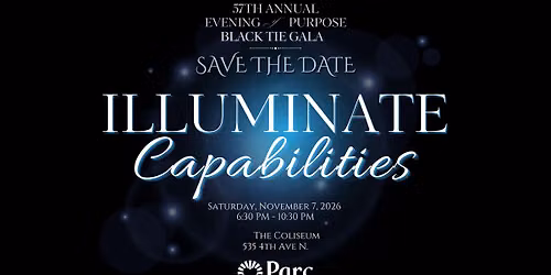 Parc's 57th Annual Evening of Purpose - Black Tie Gala "Illuminate Capabilities"