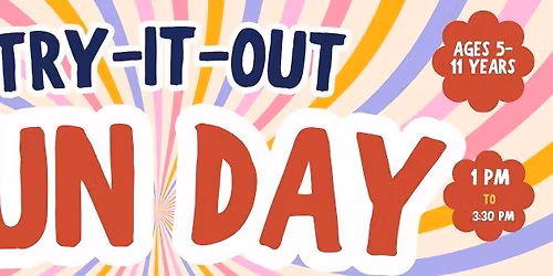 Try- It- Out Fun Day