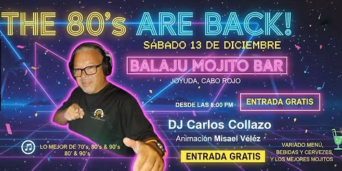 The 80's are Back at Balaju Joyudas Cabo Rojo