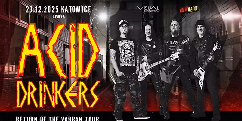 Acid Drinkers - Return of the Varran Tour | 20.12.2025 Katowice