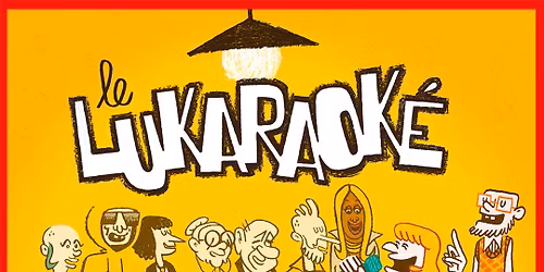 LUKARAOKE avec pianiste + D\u00e9gustation Gaec PITCHOUN