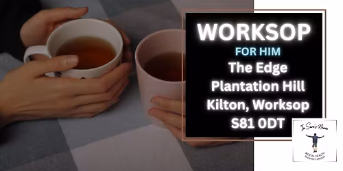 Worksop For Him - November