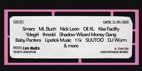 Smerz - ML Buch - Nick Leo\u0301n & many more \u2022 Les Nuits Botanique 2026