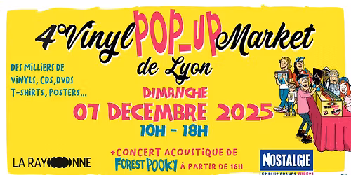 4\u00b0 Vinyl Pop-Up Market de Lyon + FOREST POOKY en concert