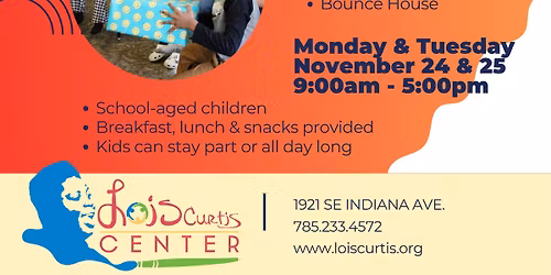 November School's Out Laugh & Play Days Monday, November 24 & Tuesday November 25