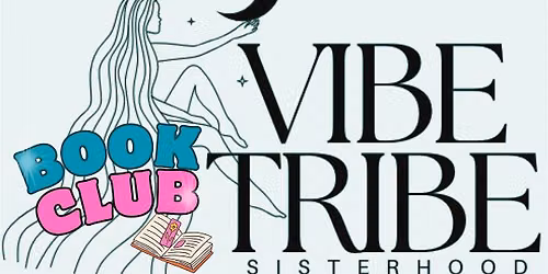 VIBE TRIBE SISTERHOOD CHICAGO: BOOK CLUB