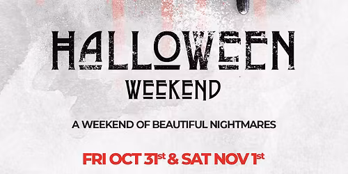 HALLOWEEN WEEKEND