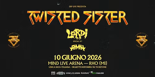 Twisted Sister (50th Anniversary Show) + Lordi (special set) + AMH | MIND Live Arena, Rho (Milano)