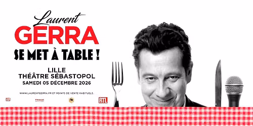 Laurent Gerra \u00b7 Lille \u00b7 05\/12\/26