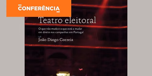  confer\u00eancia Da Arruada ao Algoritmo: O Futuro das Campanhas Eleitorais