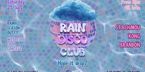 CS - RAIN DISCO CLUB ~ Hope It Drops! 