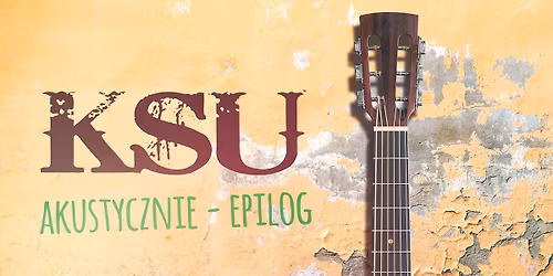 KSU Akustycznie|Warszawa - Studio Koncertowe Polskiego Radia im.W.Lutos\u0142awskiego