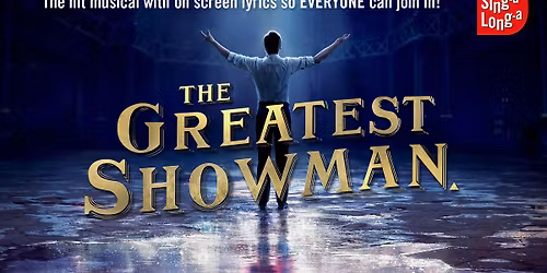 Sing-a-Long-a The Greatest Showman