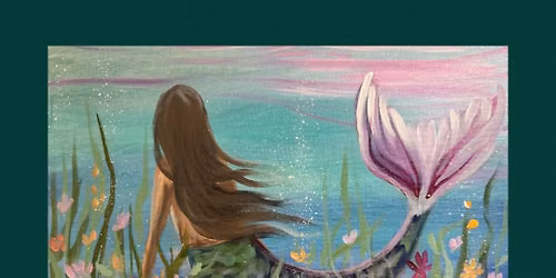 Mermaid Garden Paint Night 