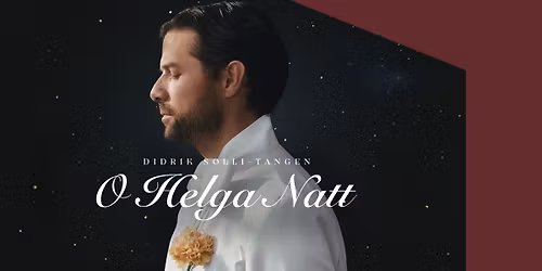 Didrik Solli-Tangen: O Helga Natt