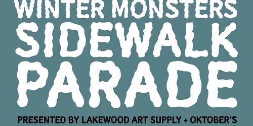Winter Monsters Sidewalk Parade