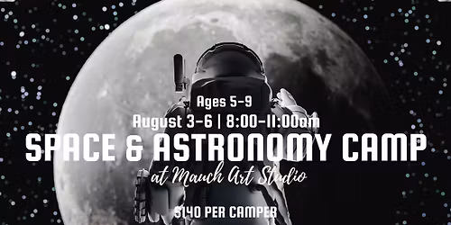 Space Science & Astronomy Camp (Ages 5\u20139)