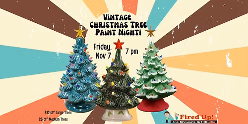 Vintage Christmas Tree Painting @ Fired Up!