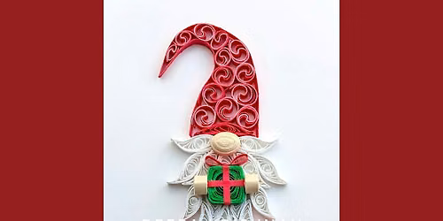 Paper Quilling: Holiday Gnome Workshop