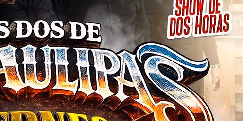 LOS DOS DE TAMAULIPAS, BANDA NUEVO ESTILO & MAS
