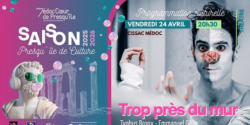 TH\u00c9\u00c2TRE (Payant) .\u00b7\u2605 "Trop pr\u00e8s du Mur" \u2605\u00b7. Typhus Bronx (Le Clown qui pique) - Emmanuel Gil