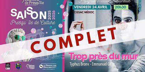 COMPLET TH\u00c9\u00c2TRE .\u00b7\u2605 "Trop pr\u00e8s du Mur" \u2605\u00b7. Typhus Bronx (Le Clown qui pique) - Emmanuel Gil