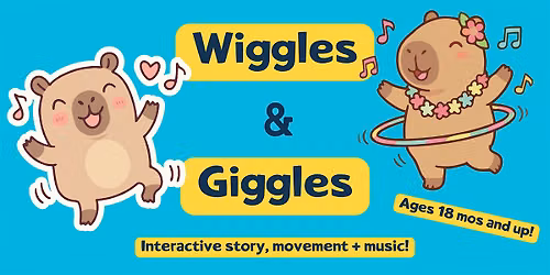 Wiggles + Giggles! Active Story + Movement for Ages 18 Mos and Up
