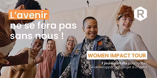 Women Impact Tour - Lance ton projet \u00e0 impact avec la Ruche !
