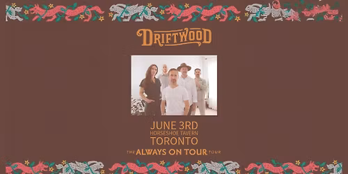 Driftwood at the Horseshoe Tavern
