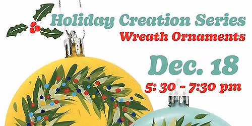 Holiday Creation Series: Wreath Ornaments