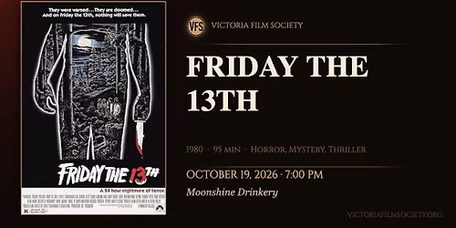 Victoria Film Society presents \u201cFriday the 13th\u201d (1980)