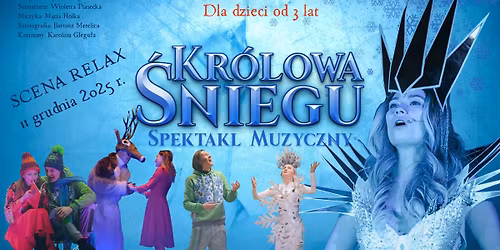 "Kr\u00f3lowa \u015aniegu" SCENA RELAX - spektakl dla dzieci od 3 lat