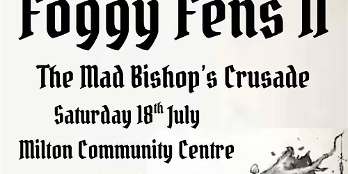 Foggy Fens II The Mad Bishop's Crusade