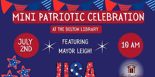 Mini Patriotic Celebration at the Belton Library! 