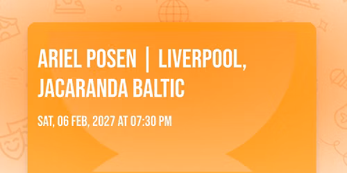 Ariel Posen | Liverpool, Jacaranda Baltic