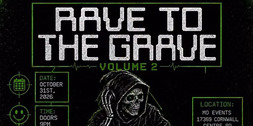 Rave to the Grave - Vol 2. @ MO events 
